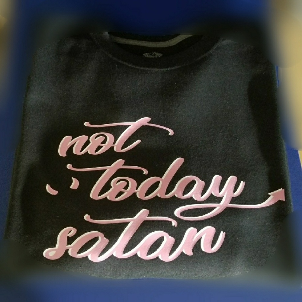 Not Today Satan
